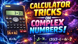 Calculator Tricks on complex numbers!