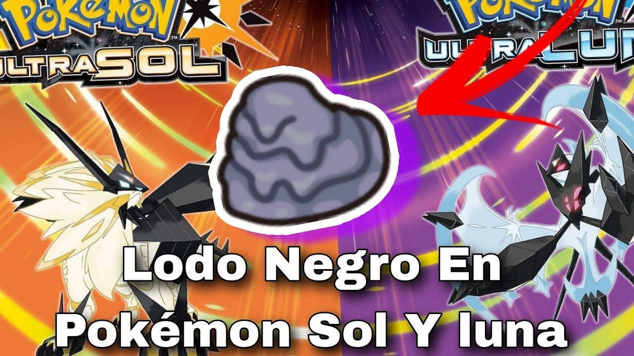 Lodo Negro En Pokémon Sol Y Luna ( Conseguirlo )