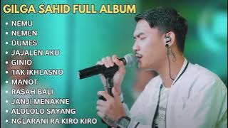 GILGA SAHID - NEMEN, NEMU | FULL ALBUM TERBARU 2023