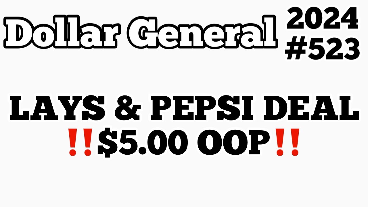 2024#523🔥Dollar General Couponing‼️LAYS & PEPSI DEAL‼️$5.00 OOP‼️Must