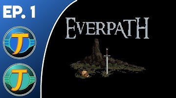 Everpath Ep. 1 "Witchhaven Woods"