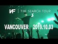 NF | The Search Tour | Vancouver 2019.10.03