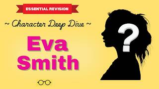 EVA SMITH - Character Deep Dive | Key Themes, Quotes & Exam Insight!