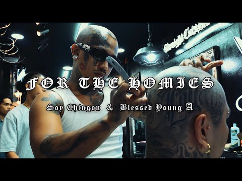 FOR THE HOMIES - BLESSED YOUNG FT. SOY CHINGON (OFFICIAL MUSIC VIDEO)