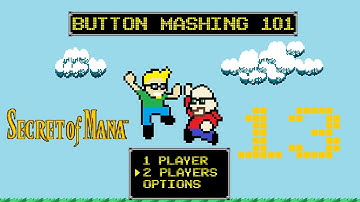 Button Mashing 101 Let