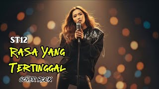 Rasa Yang Tertinggal - ST12 | AI Cover Rock 