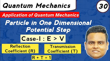 Potential Step | One Dimensional Step Potential | Reflection and Transmission Coefficient
