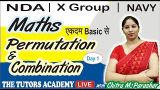 Permutation & Combination | NDA | Airforce | Navy |X group | Chitra M.Parashar | THE TUTORS Academy