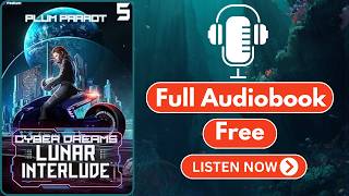 Lunar Interlude: A Dystopian Sci-Fi Adventure by Plum Parrot [ Full Audiobook Free ]