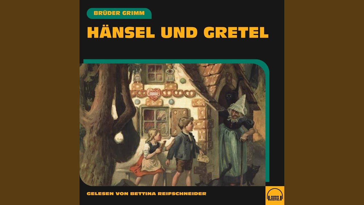 Hänsel Und Gretel Märchen Kurzfassung Kapitel 4 - Hänsel und Gretel - YouTube