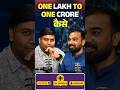 1 Lakh to 1 Crore! How?