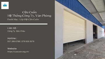# Lắp Đặt Cửa Cuốn | Hệ Thống Cửa Cuốn Thông Minh Dành Cho Các Văn Phòng, Công Ty | C.TY BẢO CHÂU.