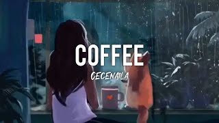 Coffee - Cecenaila (Lyric Video)