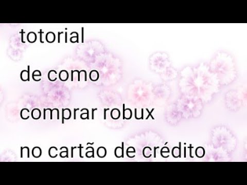 Milenajoga Totorial De Como Comprar Robux Com O Cartao De Credito Para Quem Nao Sabe Roblox Youtube - como usar o cartao do roblox para comprar robux