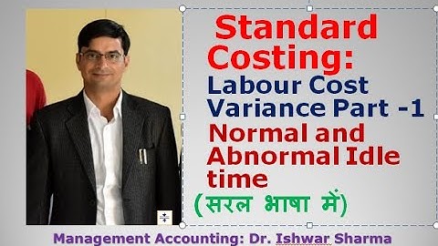 Standard Costing and variance analysis 4: Labour cost variance part 1