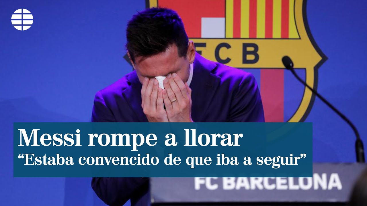 Leo Messi rompe a llorar en plena rueda de prensa: "Estaba convencido de que iba a seguir"