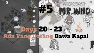 Datang Bawa Kapal - Survivor Mr.Who Indonesia [ Android ] screenshot 5