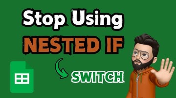 Stop Using NESTED IF in Your Spreadsheet! Use SWITCH Instead for Simplicity