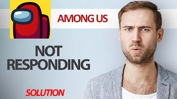 How To Fix Among Us Game App Not Responding | Step By Step
