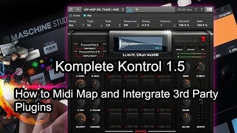 Komplete Kontrol 1.5 Software Tips & Tricks - Map & Integrate 3rd Party Drum & Instrument Plugins