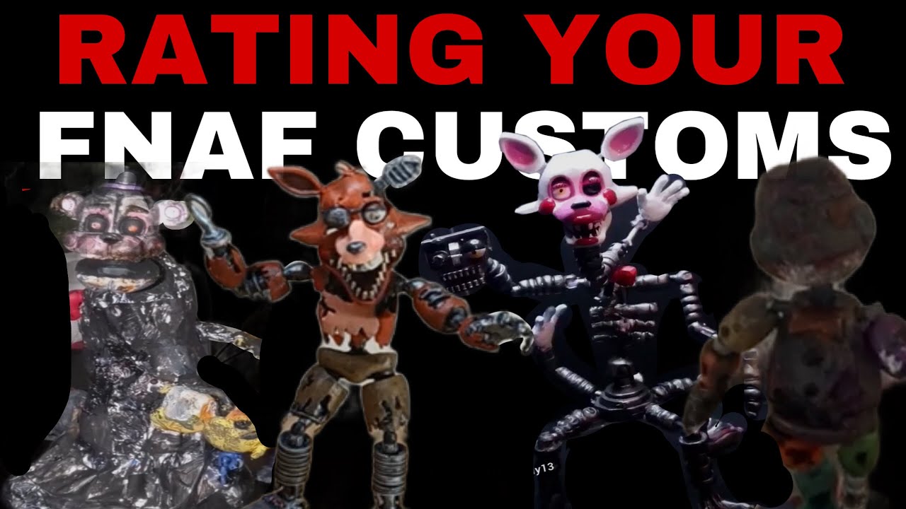 Rating YOUR FNAF Custom FIGURES p.t3 - YouTube
