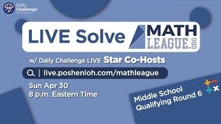 Mathleague.org Middle School Qualifying Round 6 Live Solve