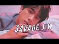 SAVAGE JIN 🔥🔥 | 방탄소년단 석진 BTS
