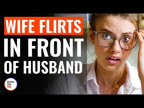 Wife Flirts In Front Of Husband | @DramatizeMe