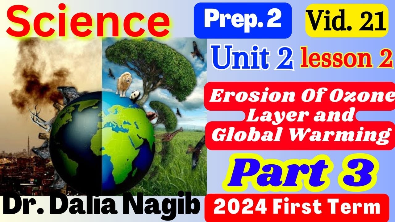 Science Prep 2 Unit 2 lesson 2 Erosion Of Ozone Layer Part 3 2024 ساينس ...