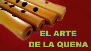 El Arte De La Quena - Seleccion De Grandes Exitos Instrumentales