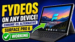 How to Install FydeOS on ANY PC or Laptop In 2026 (Surface Pro 6 Guide)
