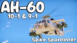 AH-60 10-1 & 9-1. Spikes Seem Better Now But They Are Still Limited