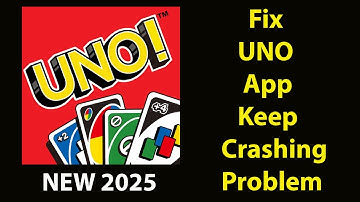 Fix UNO Keeps Crashing | Fix UNO   Keeps Freezing | PSA 24