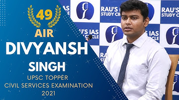 DIVYANSH SINGH, AIR 49, UPSC CSE 2021 | IAS Topper Mock Interview | Rau
