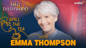 Dame Emma Thompson spills the tea on Austen era feminism, suffrage and lesbianism 🫶 | Audible UK