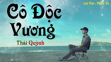 Cô Độc Vương | Thiên Tú | Lời Việt | Hải Lai A Mộc| Nửa Đời Sầu Nửa Đời Âu | Thái Quỳnh Cover