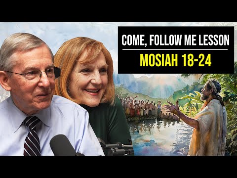 Mosiah 1824 | May 2026 | John W. Welch And Lynne Hilton Wilson | Come Follow Me Book Of Mormon