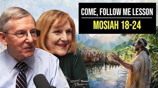 Mosiah 18-24 | May 20-26 | John W. Welch and Lynne Hilton Wilson | Come Follow Me Book of Mormon