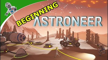 How to Play Astroneer - A Tutorial for Total Beginners - Astroneer Crafting Update