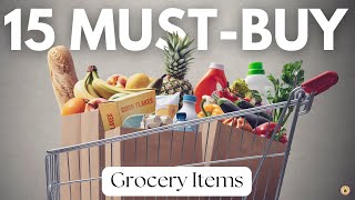 15 Must-Buy Grocery Items | Grocery List for Healthy Eating