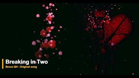 Breaking in two | Bruce QH edm