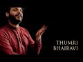 Thumri bhairavi  akbar ali  bajuband khul khul jaye