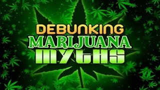 Debunking Marijuana Myths