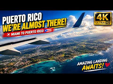 Flying Into Puerto Rico Is Absolutely SPECTACULAR! 🇵🇷 Miami to San Juan | 4K