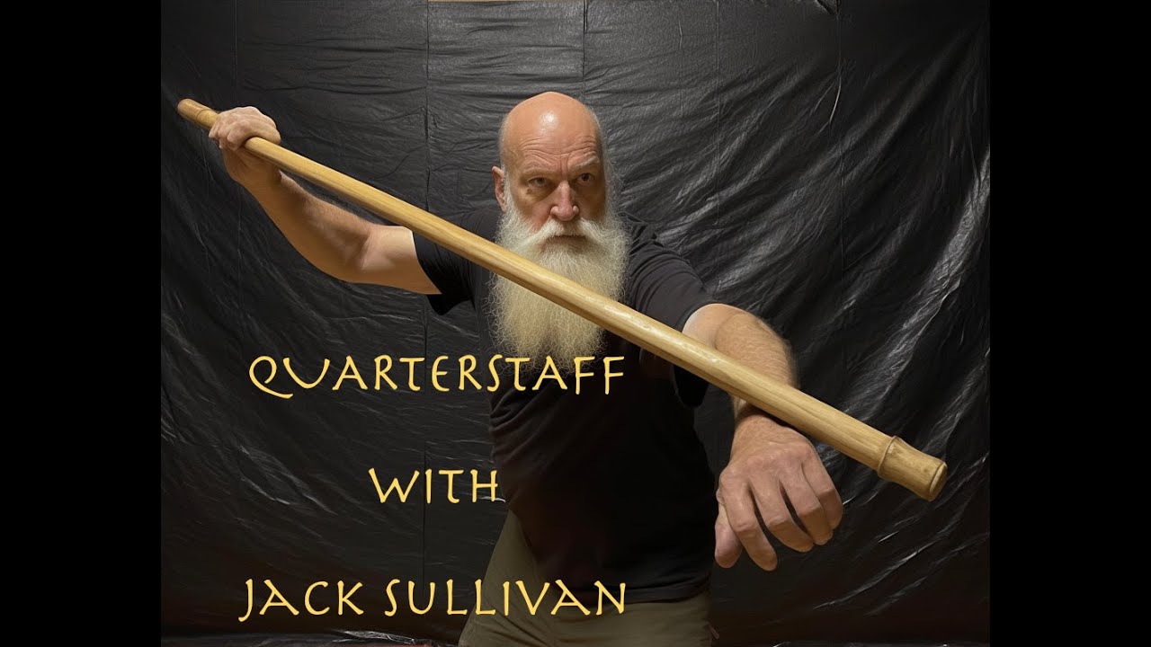 The Quarterstaff with Jack Sullivan Technique & Form Episode 2 YouTube