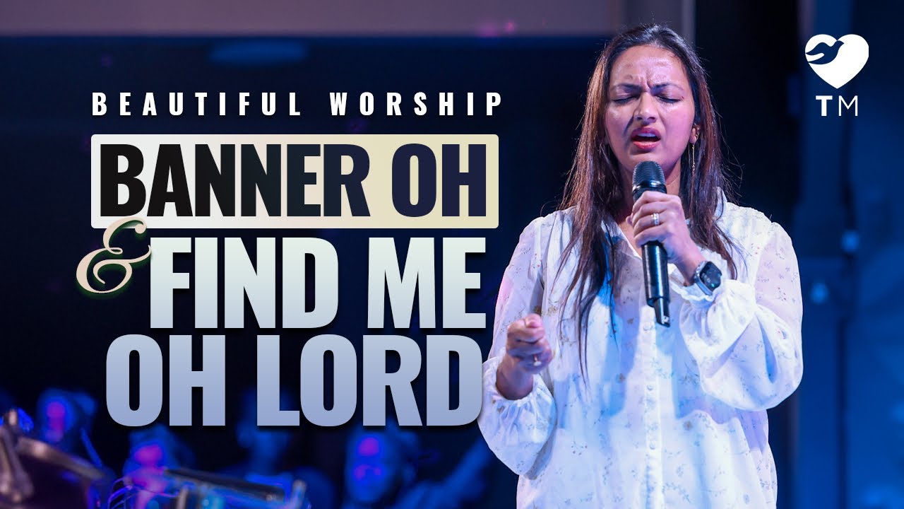 Beautiful Worship Banner Oh+ Find Me Oh Lord |Tiny Mathew - YouTube