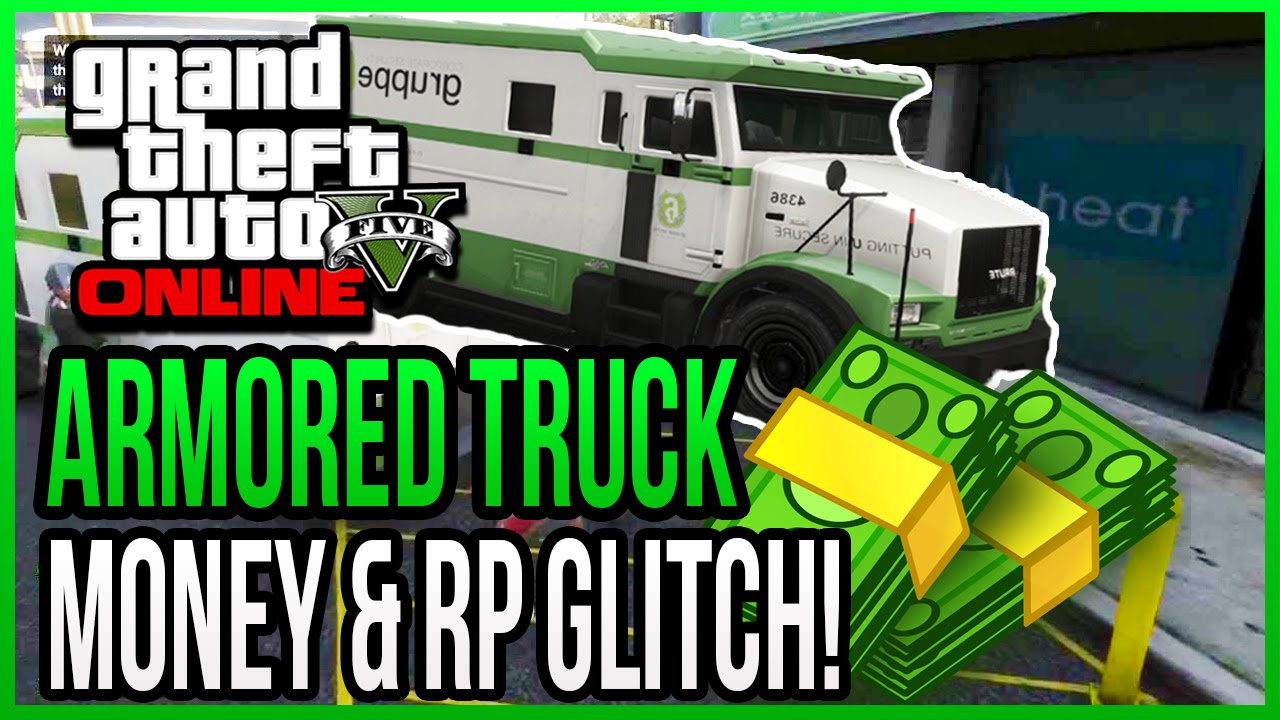 GTA 5 Online Armored Truck Unlimited Money Glitch & RP Glitch After