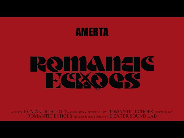 Romantic Echoes - Amerta (Lyric Video) class=