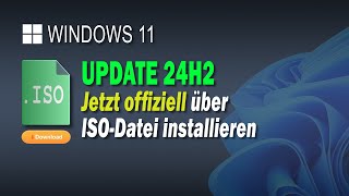 Windows 11 24H2 jetzt offiziell per ISO-Datei installieren [In-Place-Upgrade]