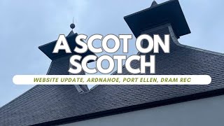 Blog Rebrand, Ardnahoe News, Port Ellen Visit, Dram Recommendation...